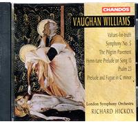 Richard Hickox Singers - Vaughan Williams: Symphony No.5 / Valiant-for-truth / Pilgrim Pavement / Hymn-tune Prelude / 23rd Psalm / Prelude and Fugue in C Minor