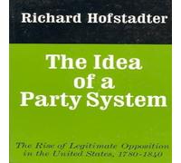 Richard Hofstadter Idea of a Party System Paperback Book Richard Hofstadter Multicolor