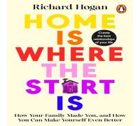 Richard Hogan Home is Where the Start Is Paperback Book Richard Hogan Multicolor