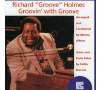 Richard Holmes - Groovin' with Groove