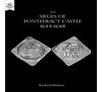 Richard Holmes THE SIEGES OF PONTEFRACT CASTLE 1644-1648 Paperback Book Richard Holmes Multicolor