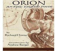 Richard Horne Orion: An Epic English Poem Hardcover Book Richard Horne Multicolor
