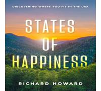 Richard Howard States of Happiness: Discovering Where You Fit in the USA Richard Howard Multicolor
