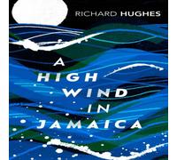 Richard Hughes A High Wind in Jamaica Paperback Book Richard Hughes Multicolor