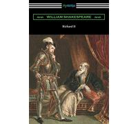 Richard II: (Annotated by Henry N. Hudson with an Introduction by Charles Harold Herford)