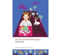 Richard II – The New Oxford Shakespeare – Oxford World's Classics