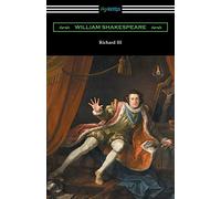 Richard III (Annotated by Henry N. Hudson with an Introduction by Charles Harold Herford)