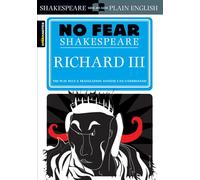 "Richard III" (No Fear): No Fear Shakespeare Side-by-Side Plain English: Volume 15