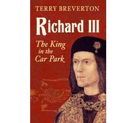 Richard III: The King in the Car Park