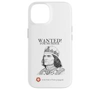 Richard III | Wanted | Tudor Propaganda | British History Case for iPhone 14