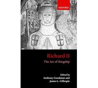 Richard II The Art of Kingship 9780199262205 | Brand New | Free UK Shipping