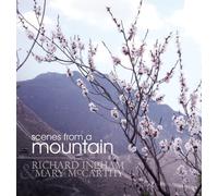 Richard Ingham and Mary McCarthy - Scenes From A Mountain