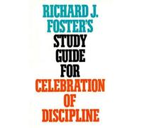 RICHARD J. FOSTER'S STUDY GUIDE FOR CELEBRATION OF DISCIPLINE""(Paperback) BY [Author]Foster, Richard J. ( Jan-2000 )