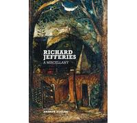 Richard Jefferies: A Miscellany