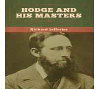 Richard Jefferies Hodge & His Masters Paperback Book Richard Jefferies Multicolor