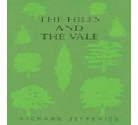 Richard Jefferies The Hills & the Vale Paperback Book Richard Jefferies Multicolor