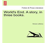 Richard Jefferies World's End. A story, in three books. Vol. III Paperback Richard Jefferies Multicolor