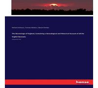 Richard Johnson The Baronetage of England, Containing a Genealogical and Richard Johnson Multicolor