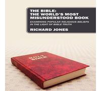 Richard Jones The Bible: The World's Most Misunderstood Book: Examining Popular Richard Jones Multicolor