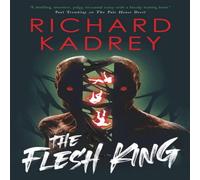 Richard Kadrey The Discreet Eliminators series - The Flesh King Hardback Book Richard Kadrey Multicolor