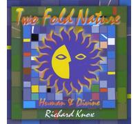 Richard Knox - Two Fold Nature