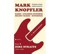 Richard Koechli Mark Knopfler (Band 1, Dire Straits) - das 552 Seiten (Hardback)