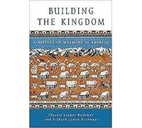 Building the Kingdom A History of Mormons in America 9780195150223 | Brand New