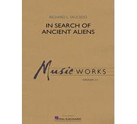 Richard L. Saucedo: In Search of Ancient Aliens: Concert Band: Score and Parts