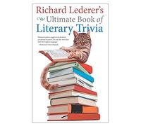 Richard Lederer’s Ultimate Book of Literary Trivia
