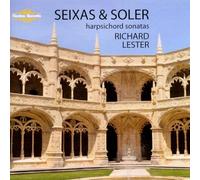 Richard Lester - Carlos Seixas & Antonio Soler, Harpsichord Sonatas