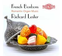 Richard Lester - French Bonbons - Romantic Organ Music
