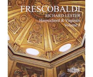 Richard Lester - Girolamo Frescobaldi: Harpsichord & Virginals - Volume 3