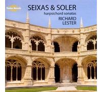 Richard Lester - Carlos Seixas & Antonio Soler, Harpsichord Sonatas