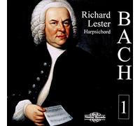 Richard Lester - Johann Sebastian Bach: Works for Harpsichord Vol. 1
