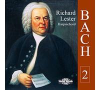 Richard Lester - Johann Sebastian Bach: Works for Harpsichord, Volume Two