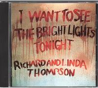 Richard & Linda Thompson - I Want to See the Bright Lights Tonight
