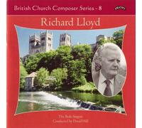 Richard Lloyd: British Church Composers Series, Vol 8