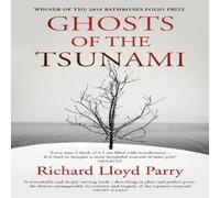 Richard Lloyd Parry Ghosts of the Tsunami Paperback Book Richard Lloyd Parry Multicolor