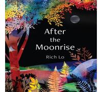 Richard Lo After the Moonrise Hardback Book Richard Lo Multicolor