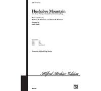 Richard M. Sherman,Robert B. Sherman-Hushabye Mountain-SATB
