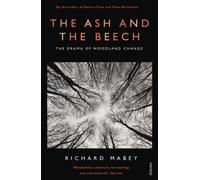 Richard Mabey - Ash and The Beech The Drama of Woodland Change - New - Y245z