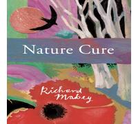 Richard Mabey Nature Cure Hardback Book Richard Mabey Multicolor