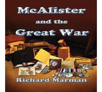Richard Marman McAlister & the Great War Paperback Book Richard Marman Multicolor