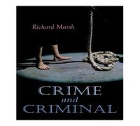 Richard Marsh Crime & Criminal: Murder Mystery Thriller Paperback Book Richard Marsh Multicolor