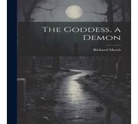 Richard Marsh The Goddess, a Demon Paperback Book Richard Marsh Multicolor