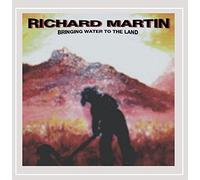 Richard Martin - Bringing Water to the Land