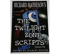 Richard Matheson's the Twilight Zone Scripts (1): v.1