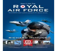 Richard McMunn How to Join the Royal Air Force: the Insider's Guide Paperback Book Richard McMunn Multicolor