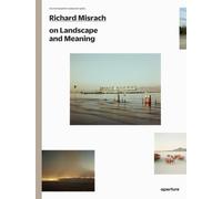 Richard Misrach on Landscape and Meaning: The Photography Workshop Series