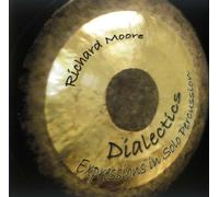 Richard Moore - Dialectics: Expressions in Solo Percussion